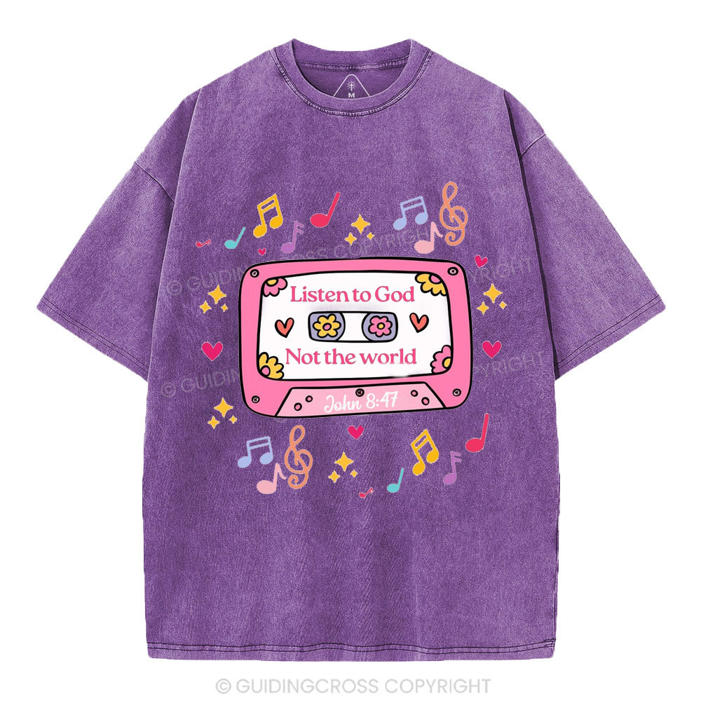 Listen To God Not The World Christian Washed T-Shirt