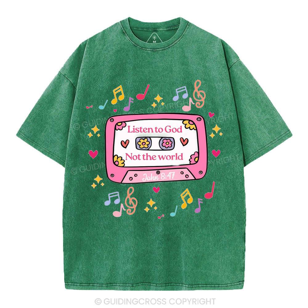 Listen To God Not The World Christian Washed T-Shirt