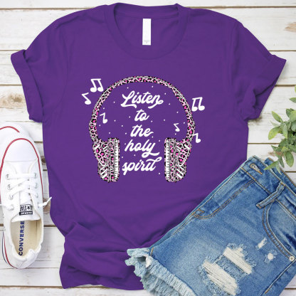 Listen To The Holy Spirit Christian T-Shirt