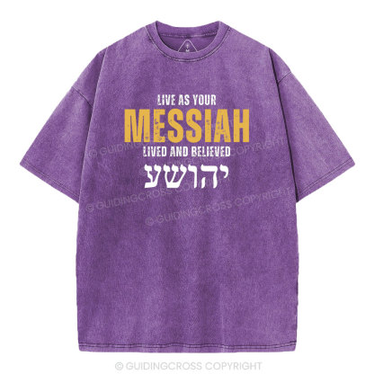 Live As Your Messiah Christian Washed T-Shirt