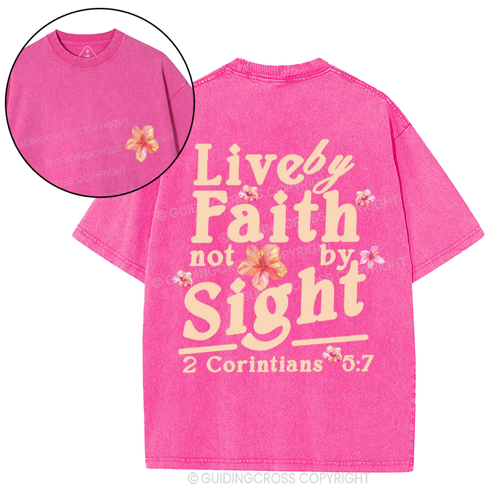 Live By Faith Not By Sight Christian Washed T-Shirt