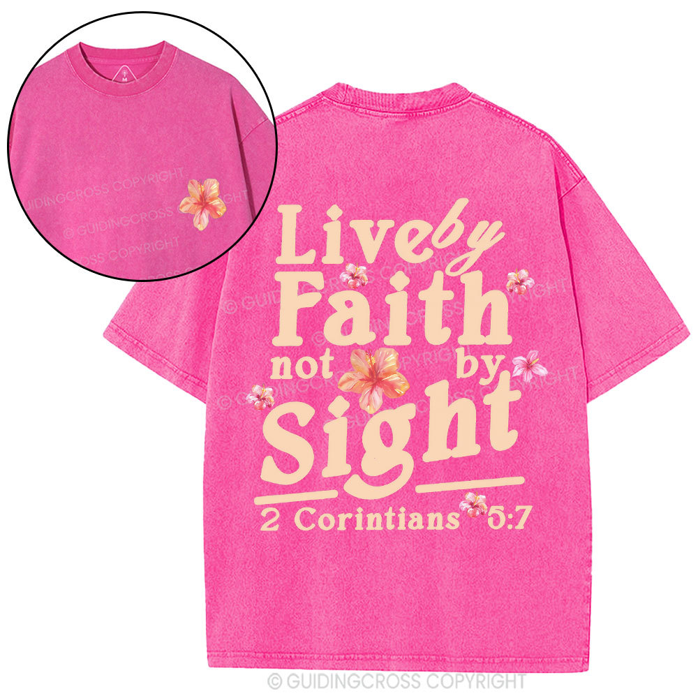 Live By Faith Not By Sight Christian Washed T-Shirt