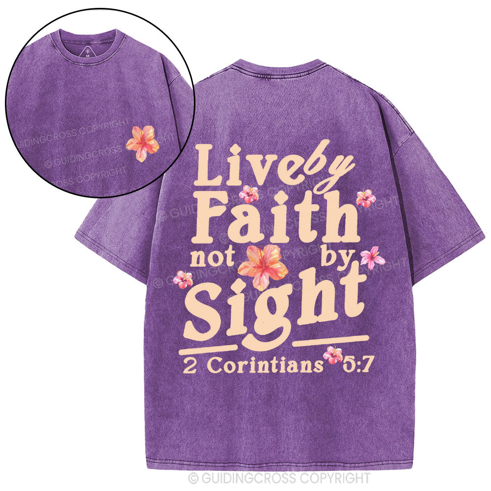 Live By Faith Not By Sight Christian Washed T-Shirt