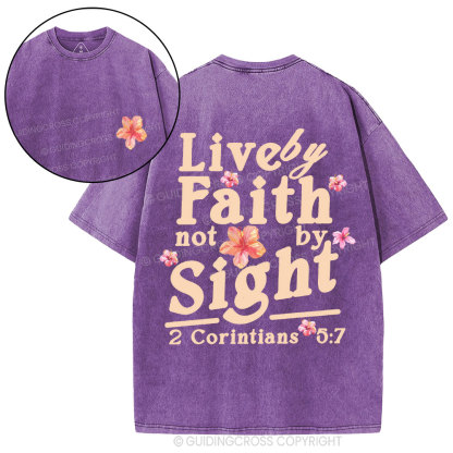 Live By Faith Not By Sight Christian Washed T-Shirt