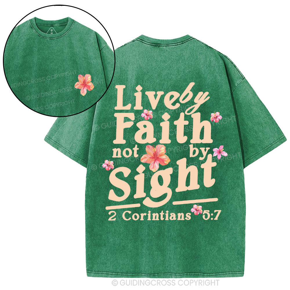 Live By Faith Not By Sight Christian Washed T-Shirt