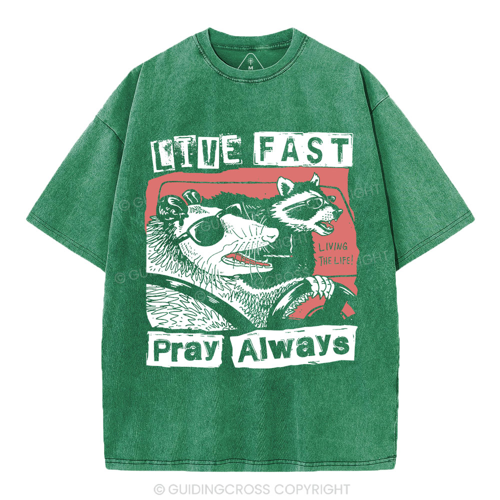 Live Fast Pray Always Christian Washed T-Shirt