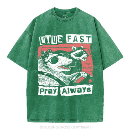 Live Fast Pray Always Christian Washed T-Shirt