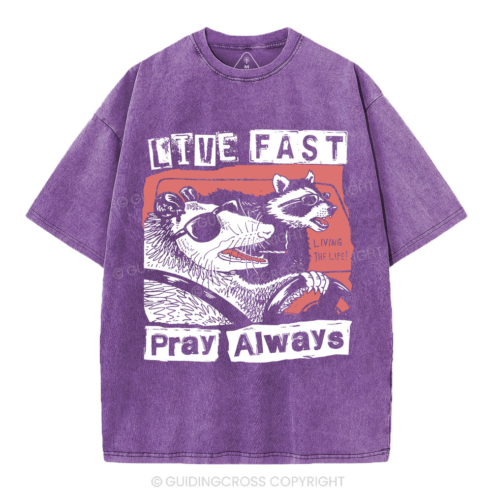 Live Fast Pray Always Christian Washed T-Shirt