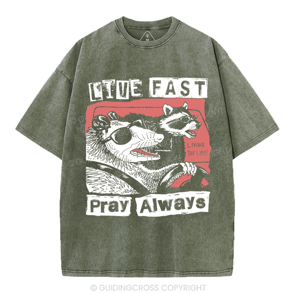 Live Fast Pray Always Christian Washed T-Shirt