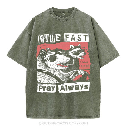 Live Fast Pray Always Christian Washed T-Shirt