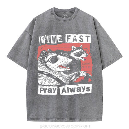 Live Fast Pray Always Christian Washed T-Shirt