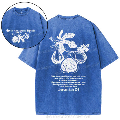 Livin' That Good Fig Life Christian Washed T-Shirt