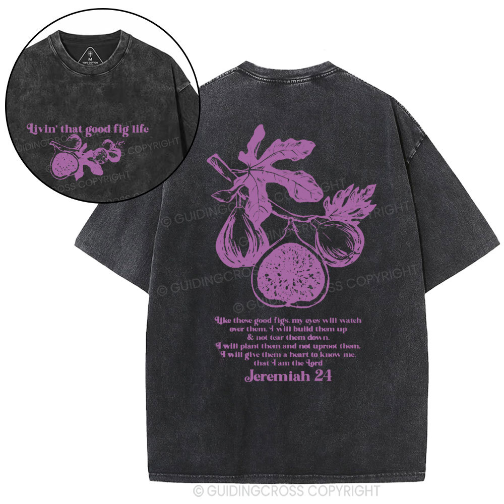 Livin' That Good Fig Life Christian Washed T-Shirt