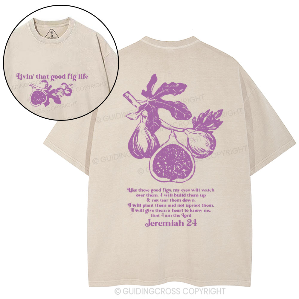 Livin' That Good Fig Life Christian Washed T-Shirt