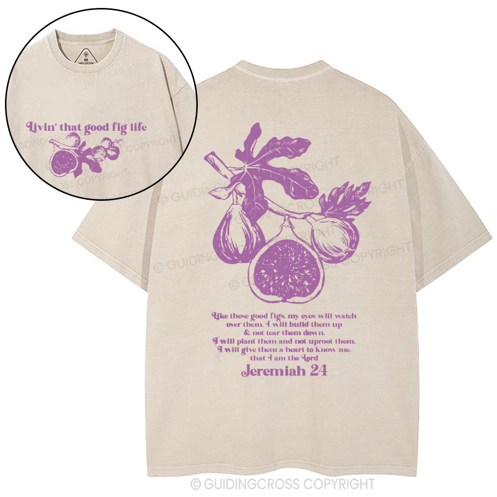 Livin' That Good Fig Life Christian Washed T-Shirt