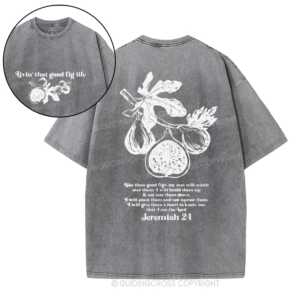 Livin' That Good Fig Life Christian Washed T-Shirt