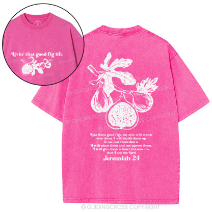 Livin' That Good Fig Life Christian Washed T-Shirt