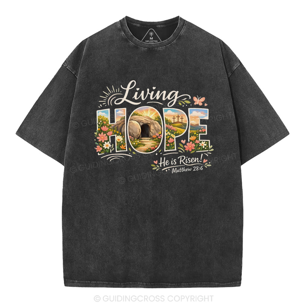 Living Hope He Is Risen Christian Washed T-Shirt