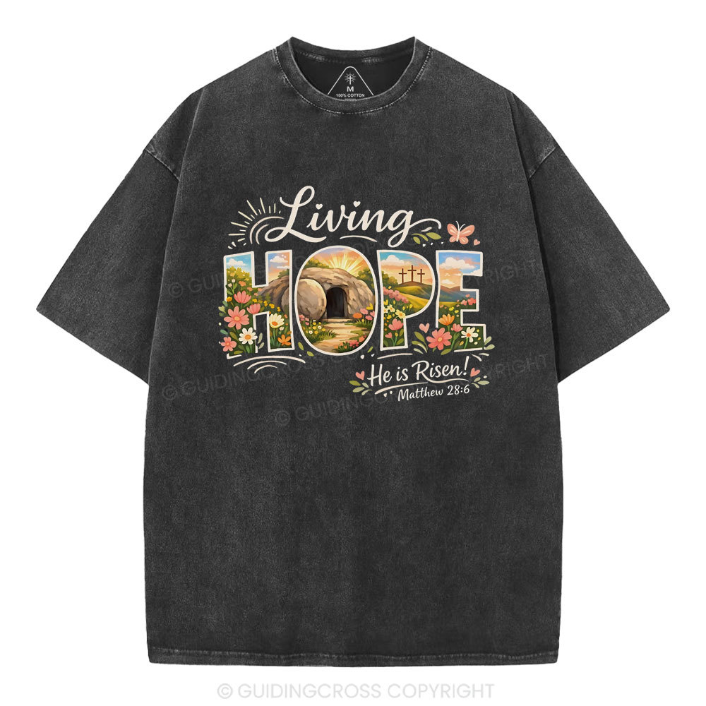 Living Hope He Is Risen Christian Washed T-Shirt