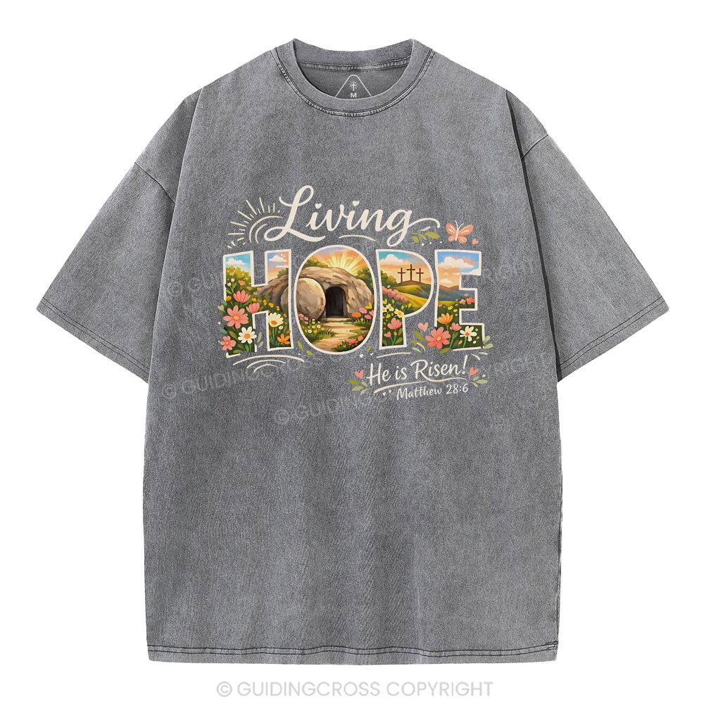 Living Hope He Is Risen Christian Washed T-Shirt