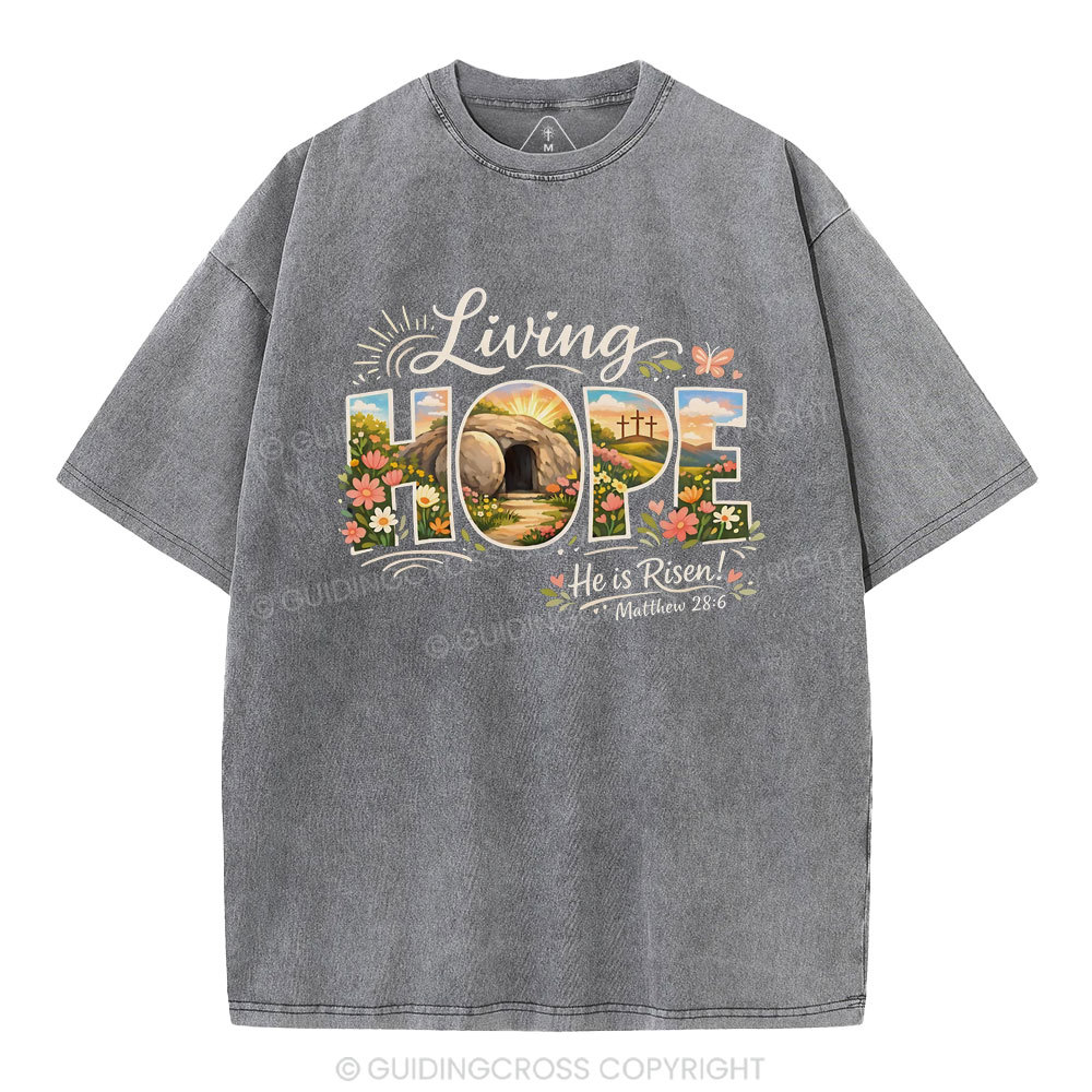 Living Hope He Is Risen Christian Washed T-Shirt