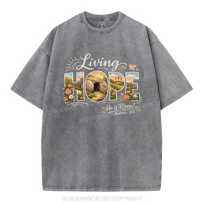 Living Hope He Is Risen Christian Washed T-Shirt