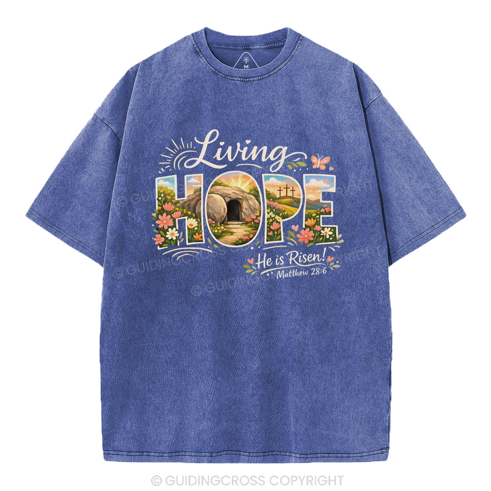 Living Hope He Is Risen Christian Washed T-Shirt