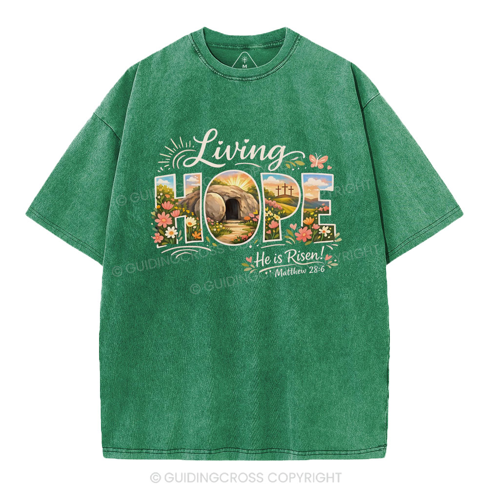 Living Hope He Is Risen Christian Washed T-Shirt