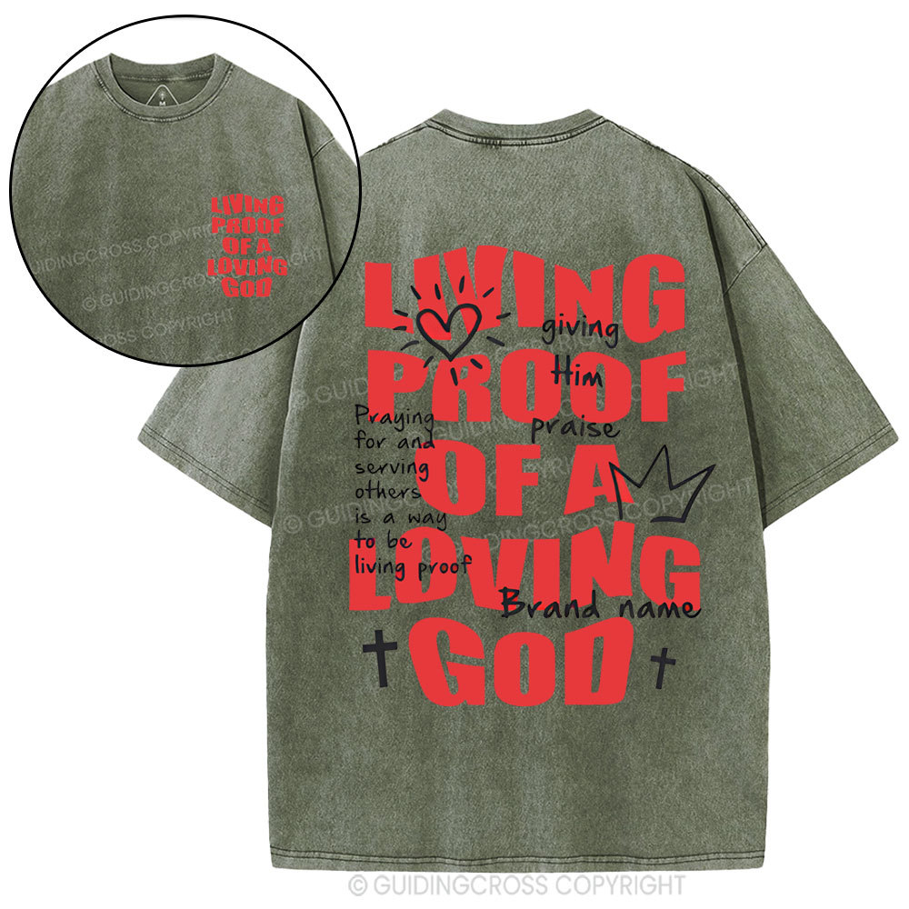Living Proof OF A Loving God Christian Washed T-Shirt