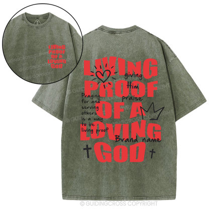 Living Proof OF A Loving God Christian Washed T-Shirt