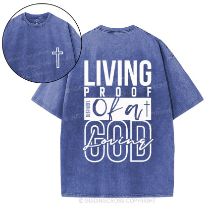 Living Proof Of A God Loving Christian Washed T-Shirt