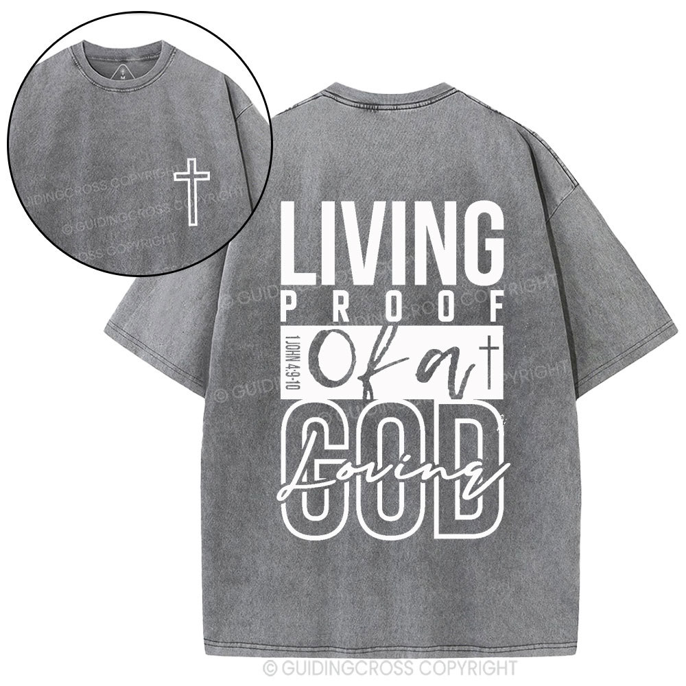 Living Proof Of A God Loving Christian Washed T-Shirt