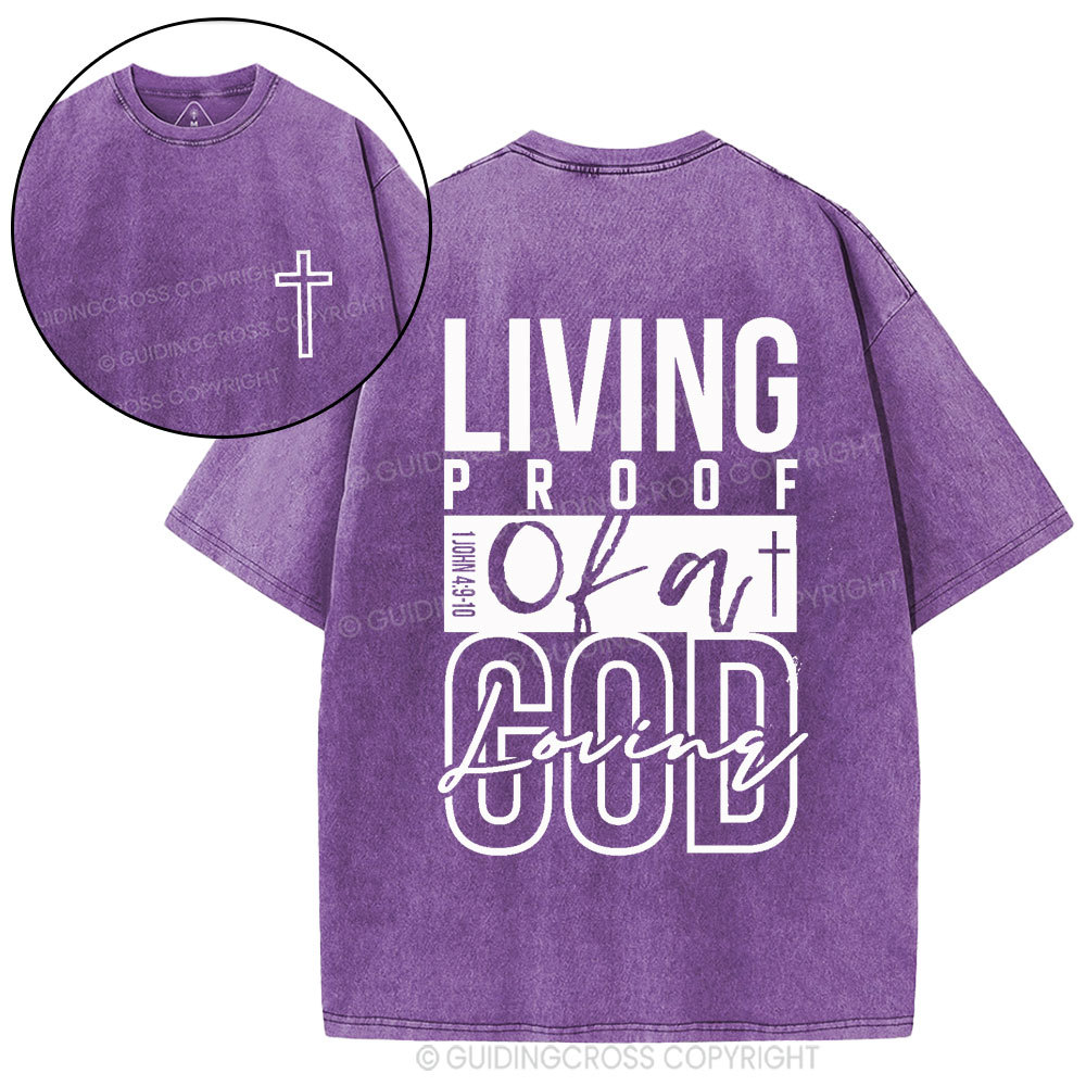 Living Proof Of A God Loving Christian Washed T-Shirt