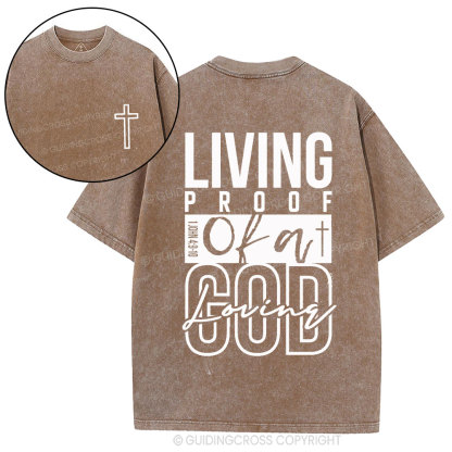 Living Proof Of A God Loving Christian Washed T-Shirt