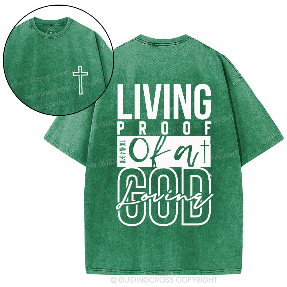 Living Proof Of A God Loving Christian Washed T-Shirt