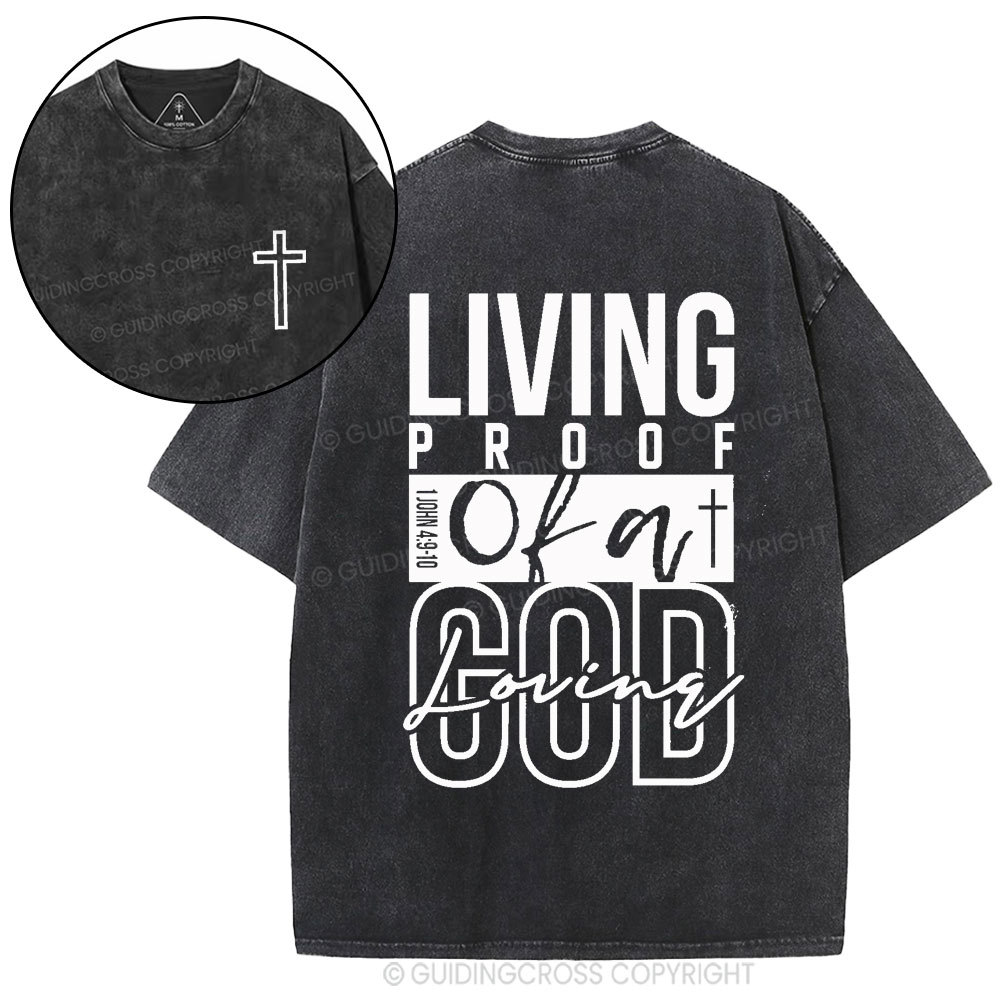 Living Proof Of A God Loving Christian Washed T-Shirt