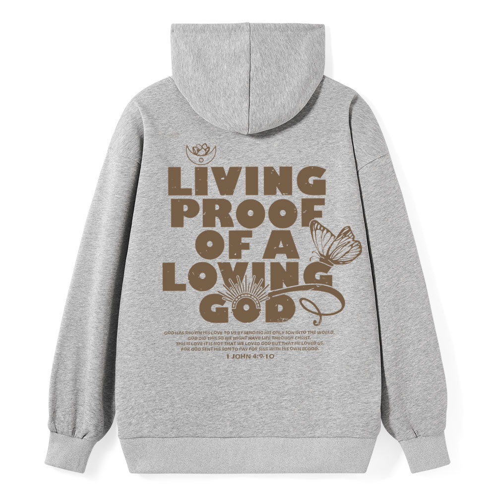 Living Proof Of A  Loving God Christian Classic Hoodie