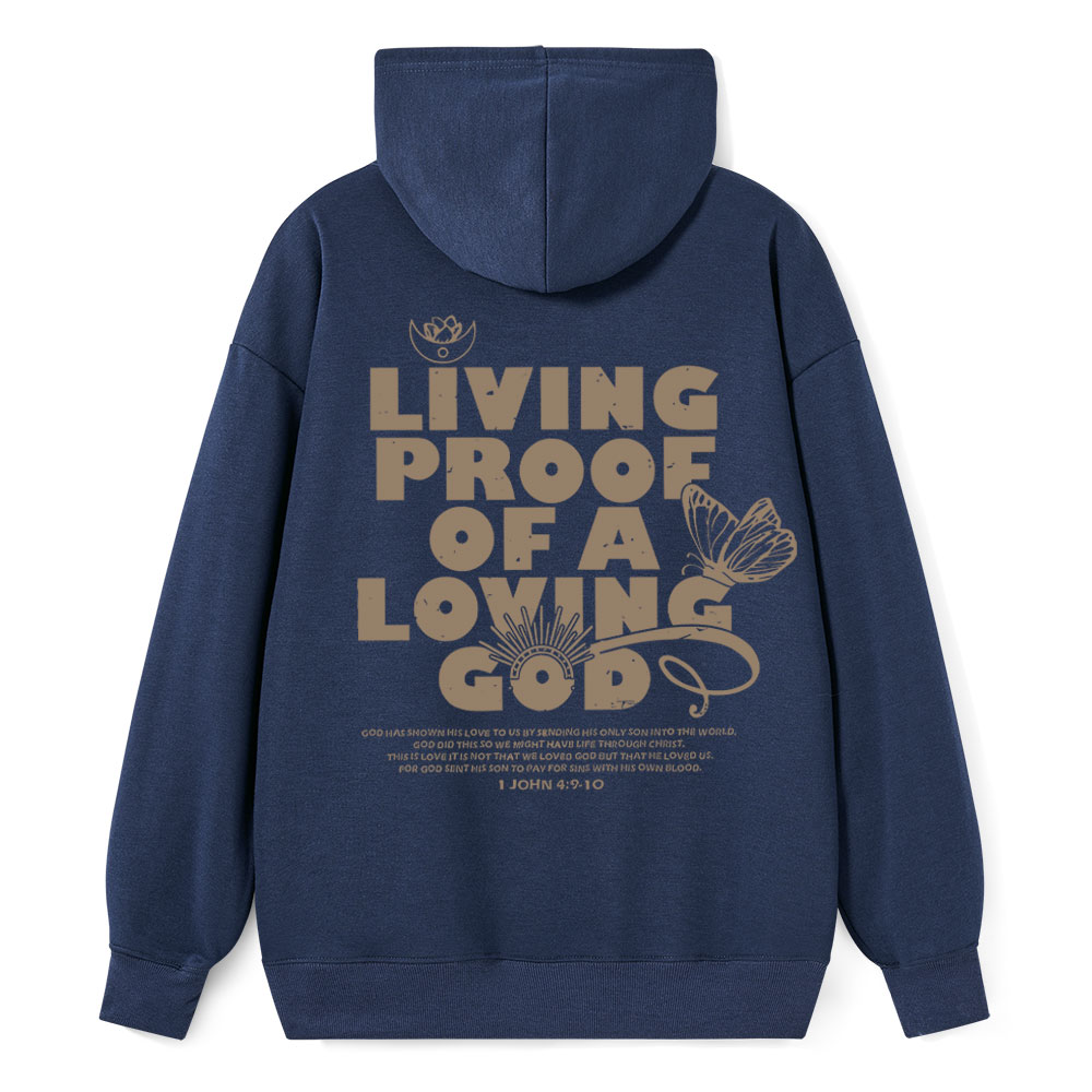 Living Proof Of A  Loving God Christian Classic Hoodie