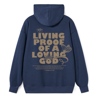 Living Proof Of A  Loving God Christian Classic Hoodie