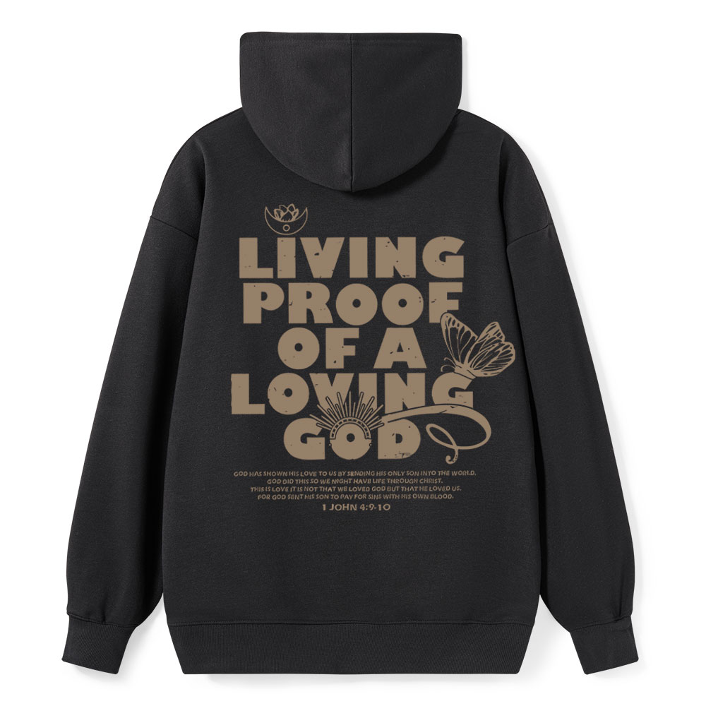 Living Proof Of A  Loving God Christian Classic Hoodie