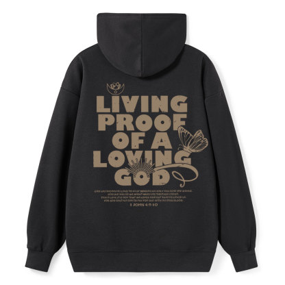 Living Proof Of A  Loving God Christian Classic Hoodie