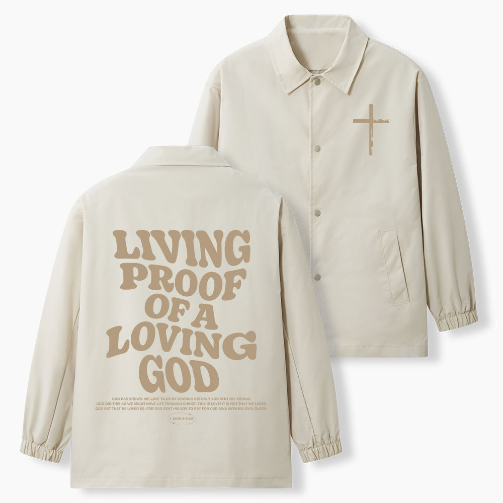 Living Proof Of A Loving God Christian Coach Jacket