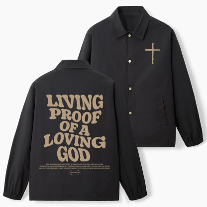 Living Proof Of A Loving God Christian Coach Jacket