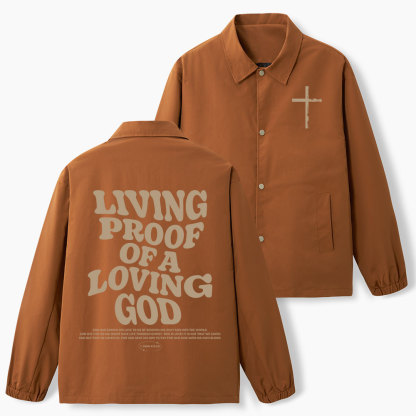 Living Proof Of A Loving God Christian Coach Jacket