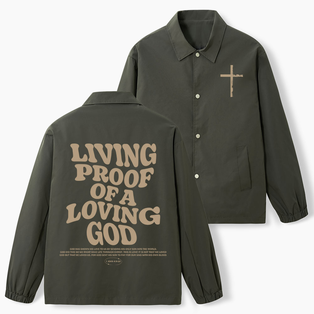 Living Proof Of A Loving God Christian Coach Jacket