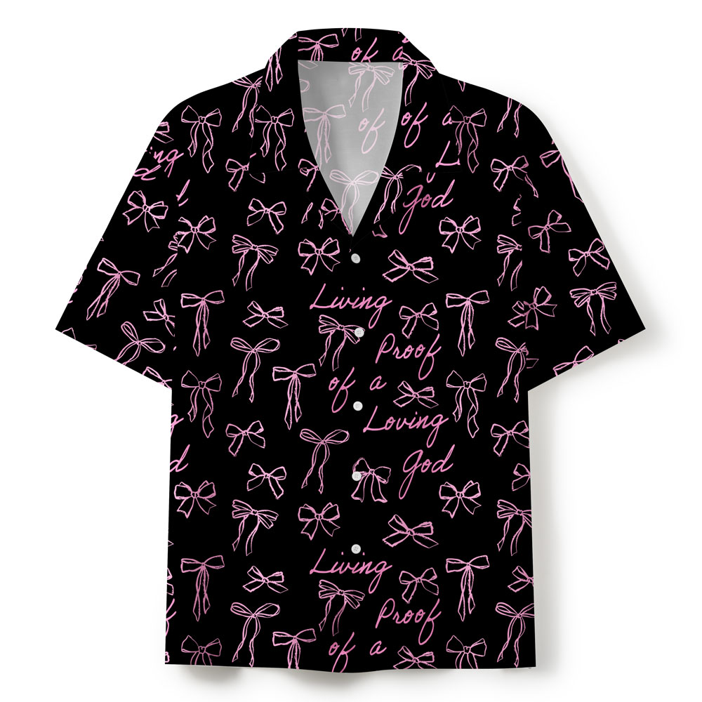Living Proof Of A Loving God Christian Hawaiian Shirt