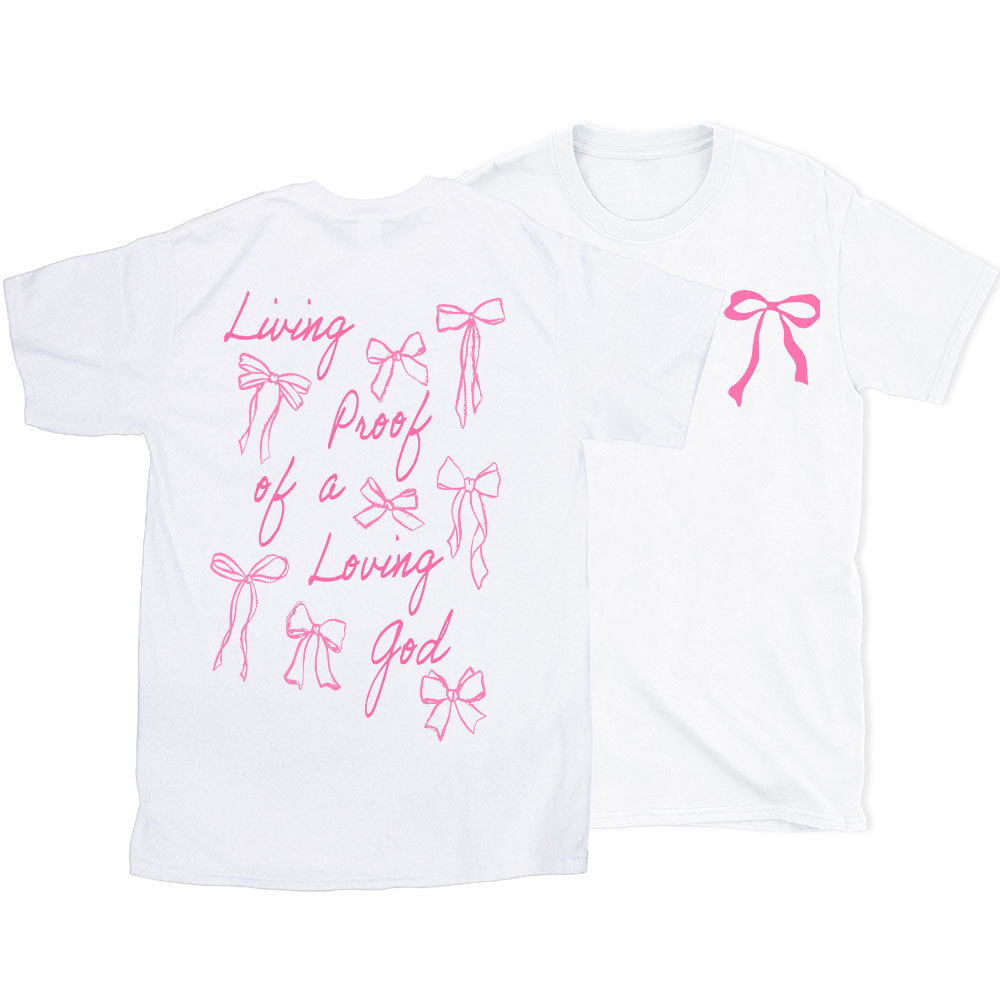 Living Proof Of A Loving God Christian T-Shirt