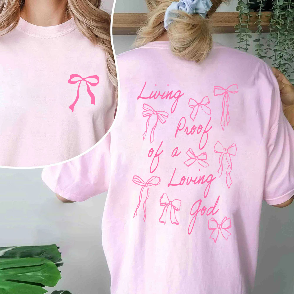 Living Proof Of A Loving God Christian T-Shirt