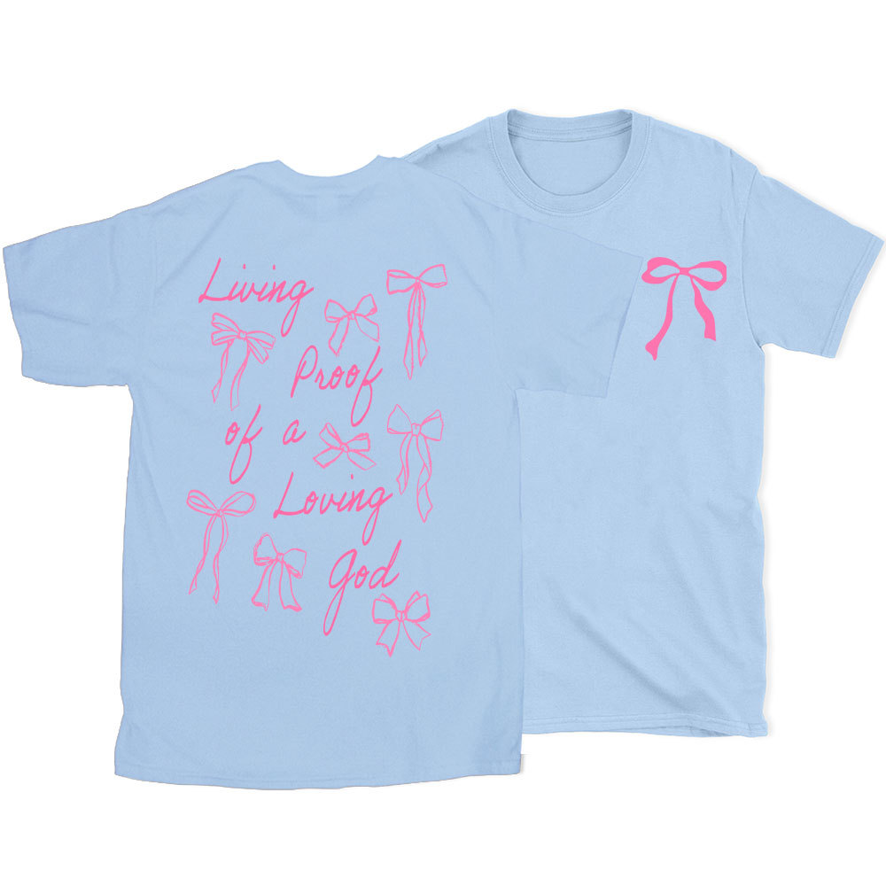 Living Proof Of A Loving God Christian T-Shirt