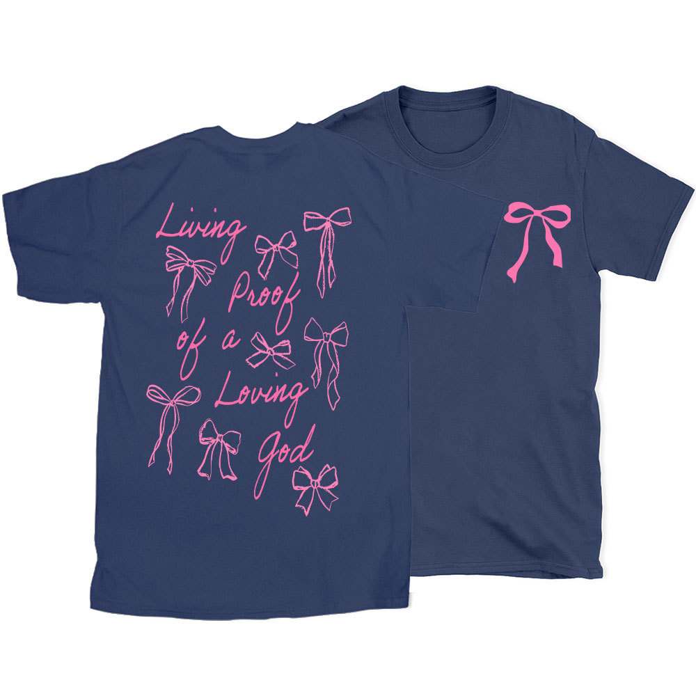 Living Proof Of A Loving God Christian T-Shirt